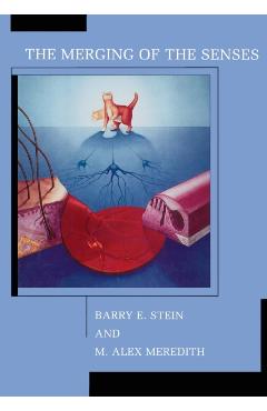 Coperta cărții 'The Merging of the Senses - Barry E. Stein'