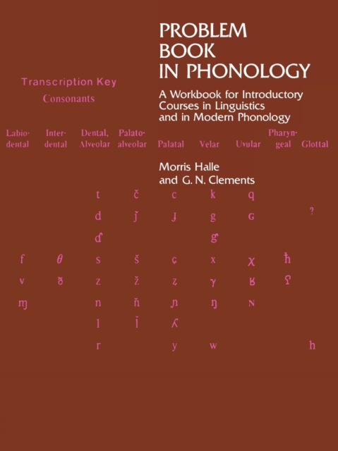 Problem Book in Phonology: A Workbook for Introductory Courses in Linguistics and in Modern Phonology - Morris Halle