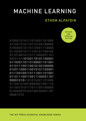 Machine Learning, Revised and Updated Edition - Ethem Alpaydin