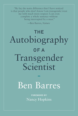 The Autobiography of a Transgender Scientist - Ben Barres
