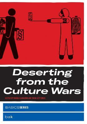 Deserting from the Culture Wars - Maria Hlavajova