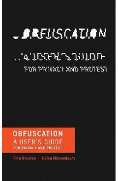 Coperta cărții 'Obfuscation: A User's Guide for Privacy and Protest - Finn Brunton'