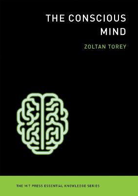 The Conscious Mind - Zoltan Torey
