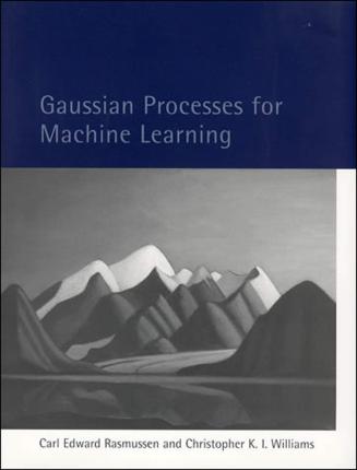 Gaussian Processes for Machine Learning - Carl Edward Rasmussen