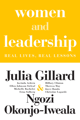 Women and Leadership: Real Lives, Real Lessons - Julia Gillard
