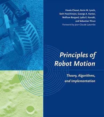 Principles of Robot Motion: Theory, Algorithms, and Implementations - Howie Choset