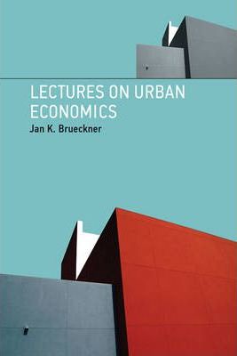 Lectures on Urban Economics - Jan K. Brueckner