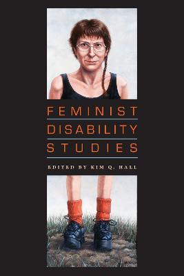 Feminist Disability Studies - Kim Q. Hall