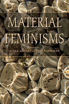 Material Feminisms - Stacy Alaimo