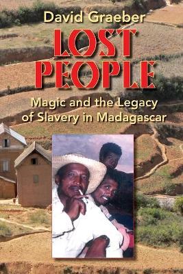 Lost People: Magic and the Legacy of Slavery in Madagascar - David Graeber