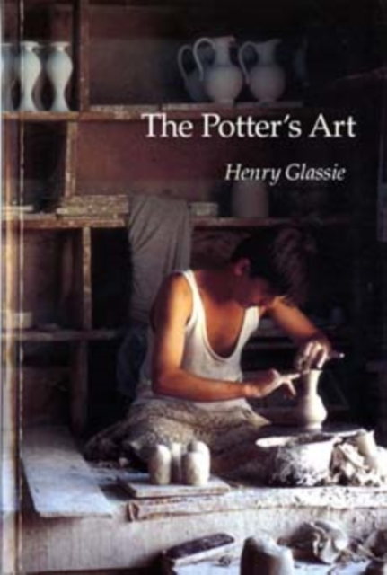 The Potter's Art - Henry Glassie