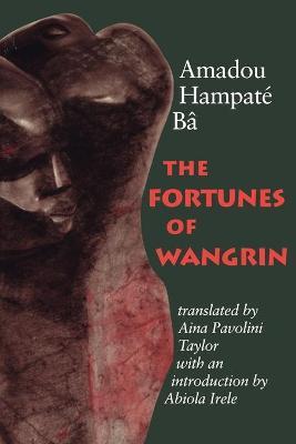 The Fortunes of Wangrin - Amadou Hampat� B�
