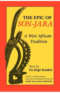 Poza produsului The Epic of Son-Jara: A West African Tradition - John William Johnson