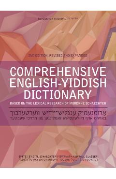 Comprehensive English-Yiddish Dictionary: Revised and Expanded - Gitl Schaechter-viswanath