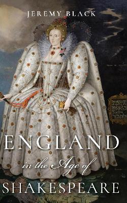 England in the Age of Shakespeare - Jeremy Black