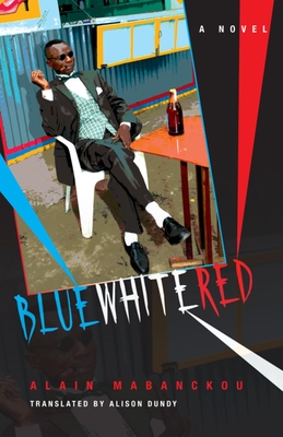 Blue White Red - Alain Mabanckou