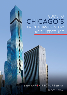 Guide to Chicago's Twenty-First-Century Architecture - Chicago Architecture Center