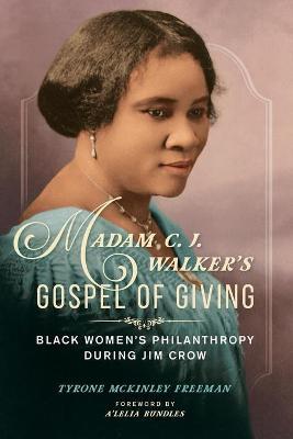Coperta cărții 'Madam C. J. Walker's Gospel of Giving: Black Women's Philanthropy during Jim Crow - Tyrone Mckinley Freeman'