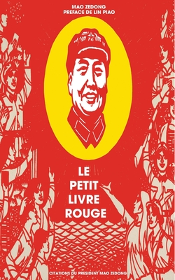 Le petit livre rouge: Citations du Pr�sident Mao Zedong - Mao Zedong