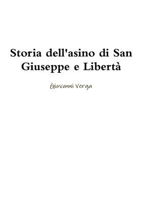 Storia dell'asino di San Giuseppe e Libert� - Giovanni Verga