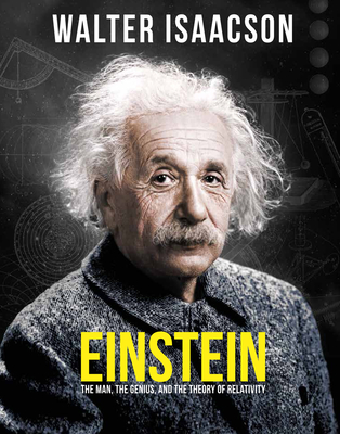 Einstein: The Man, the Genius, and the Theory of Relativity - Walter Isaacson