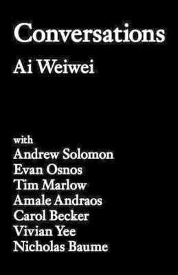 Conversations - Ai Weiwei