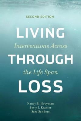 Living Through Loss: Interventions Across the Life Span - Nancy Hooyman