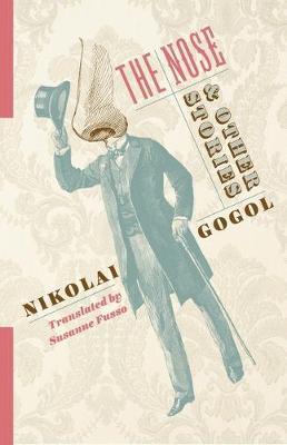 The Nose and Other Stories - Nikolai Gogol