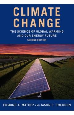Poza produsului Climate Change: The Science of Global Warming and Our Energy Future - Jason Smerdon