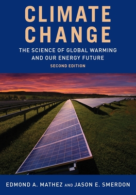 Climate Change: The Science of Global Warming and Our Energy Future - Jason Smerdon