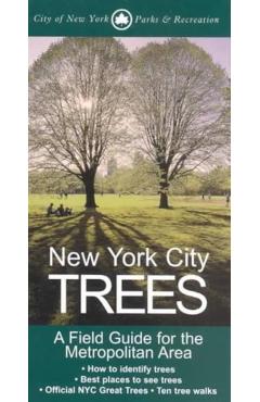 New York City Trees: A Field Guide for the Metropolitan Area - Edward Barnard
