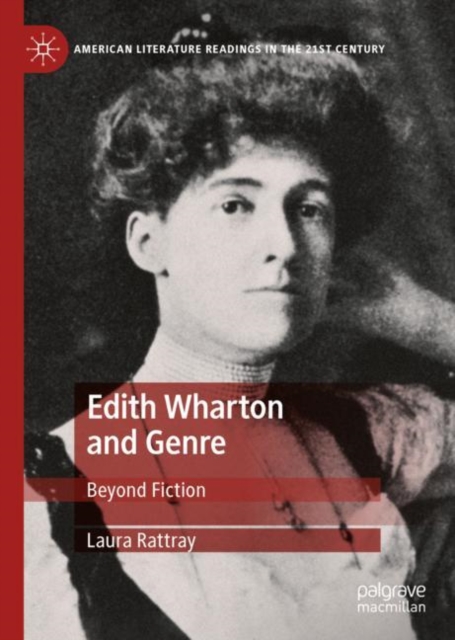 Edith Wharton and Genre: Beyond Fiction - Laura Rattray