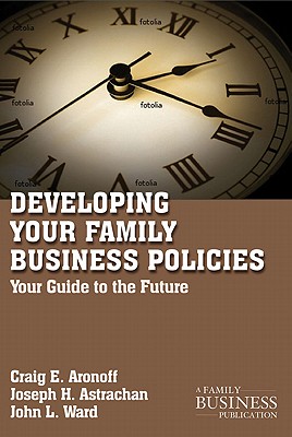 Developing Family Business Policies: Your Guide to the Future - C. Aronoff