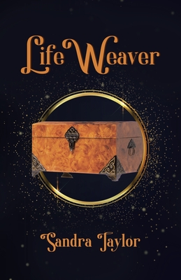 Life Weaver - Sandra Taylor