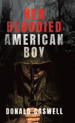 Red Bloodied American Boy - Donald Caswell