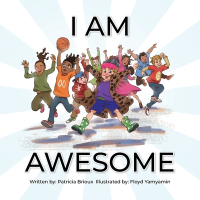 I Am Awesome - Patricia Brioux