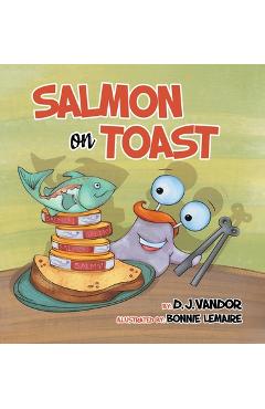 Coperta cărții 'Salmon On Toast - D. J. Vandor'