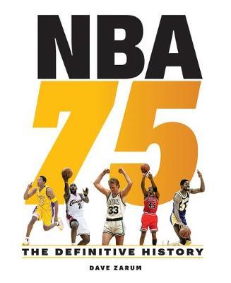 NBA 75: The Definitive History - Dave Zarum