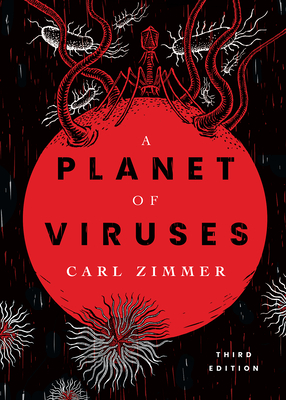 A Planet of Viruses: Third Edition - Carl Zimmer