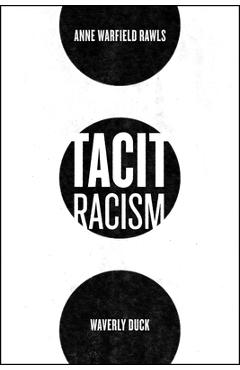 Coperta cărții 'Tacit Racism - Anne Warfield Rawls'