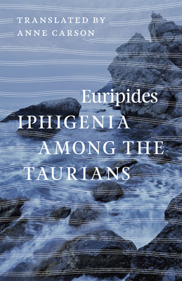 Iphigenia Among the Taurians - Euripides