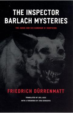 The Inspector Barlach Mysteries: The Judge and His Hangman and Suspicion - Friedrich Drrenmatt