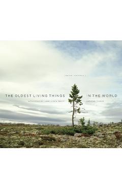 Poza produsului The Oldest Living Things in the World - Rachel Sussman