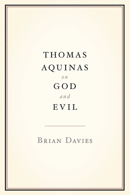 Thomas Aquinas on God and Evil - Brian Davies