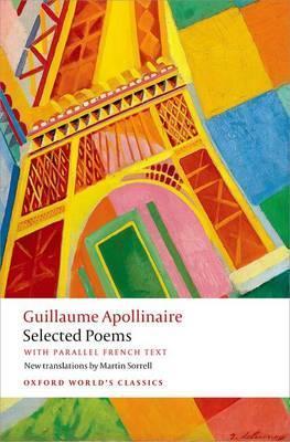 Selected Poems: With Parallel French Text - Guillaume Apollinaire