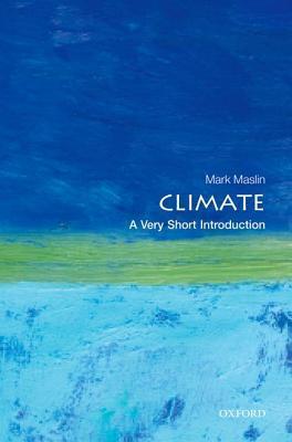Climate: A Very Short Introduction - Mark Maslin