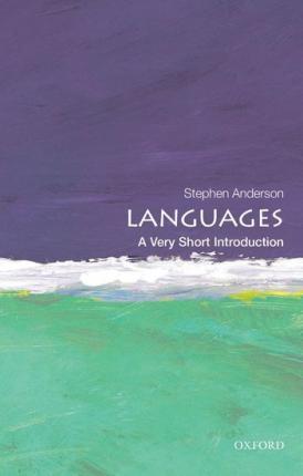 Languages: A Very Short Introduction - Stephen Anderson