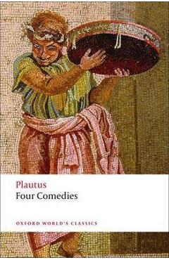 Poza produsului Four Comedies: The Braggart Soldier; The Brothers Menaechmus; The Haunted House; The Pot of Gold - Plautus