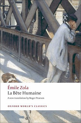 La Bete Humaine - Emile Zola