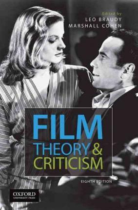 Film Theory and Criticism: Introductory Readings - Leo Braudy